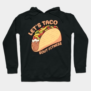 Let's Taco Bout Fitness Hoodie